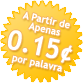 A partir de apenas 0,5 c por palavra